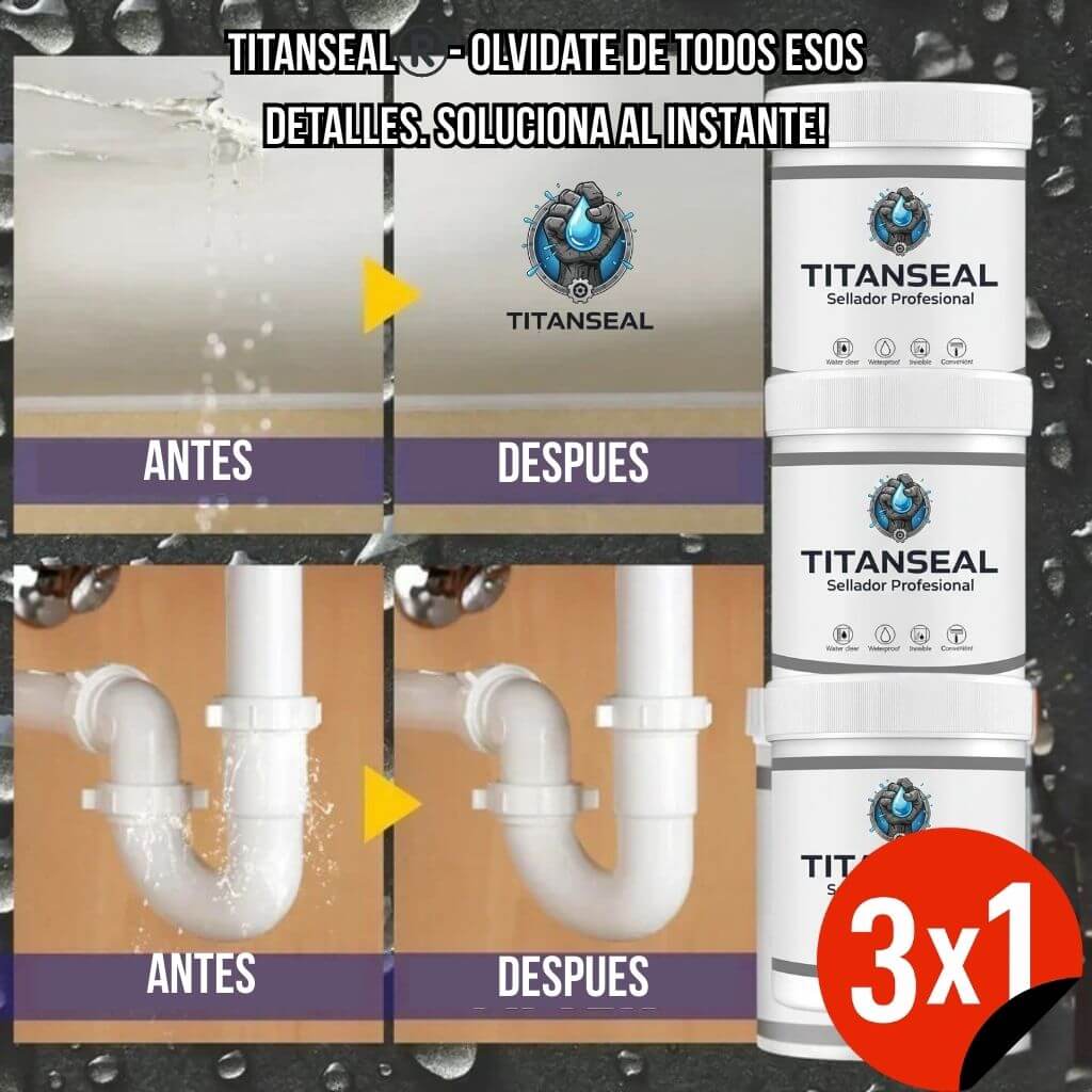 TitanSeal®️ - Sellado profesional invisible que detiene goteras y filtraciones al instante