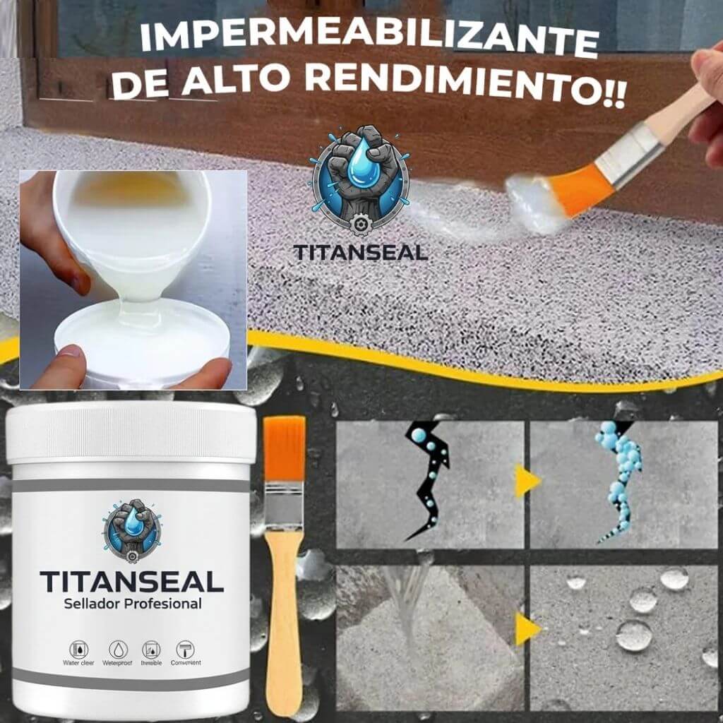 TitanSeal®️ - Sellado profesional invisible que detiene goteras y filtraciones al instante